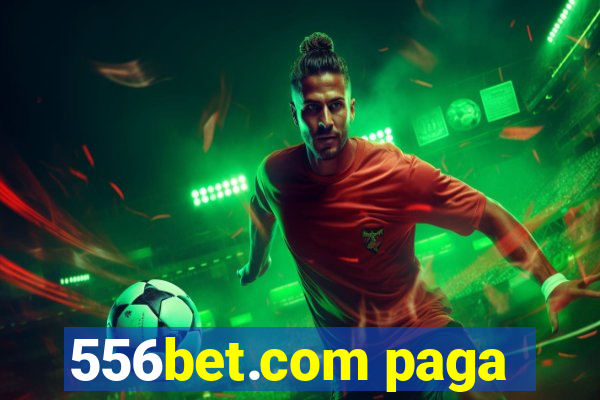 556bet.com paga